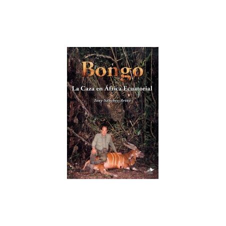 BONGO. LA CAZA EN ÁFRICA ECUATORIAL