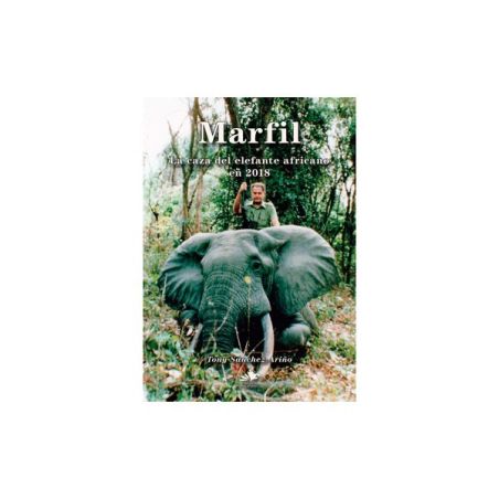MARFIL. LA CAZA DEL ELEFANTE AFRICANO EN 2018